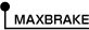 MAXBRAKE